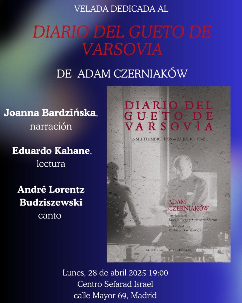 📖 Velada dedicada al Diario del Gueto de Varsovia de Adam Czerniaków
🗓️ Lunes 28/04 · 🕖 19h
📍 @CentroSefarad (C/ Mayor 69, Madrid)
Narración, lectura y canto para recordar la voz judía del Gueto de Varsovia.
🎟️ Entrada libre hasta completar aforo
#MemoriaHistórica #Holocausto