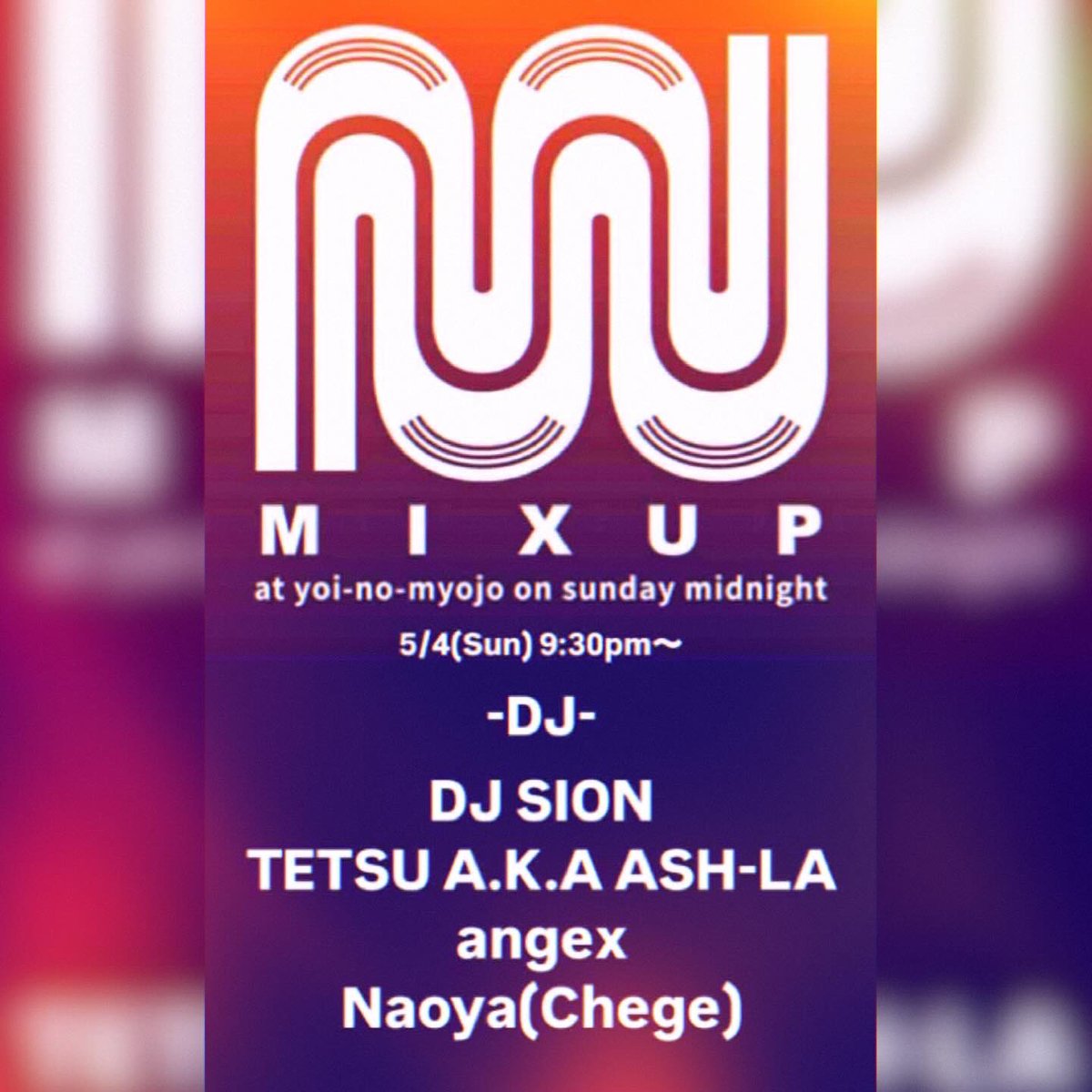 🎧💜
GWは地元💘調布🫶🏽🔥
5/4(sun) 21:30-Midnight
MIX UP at Yoi-no-myojo🥂