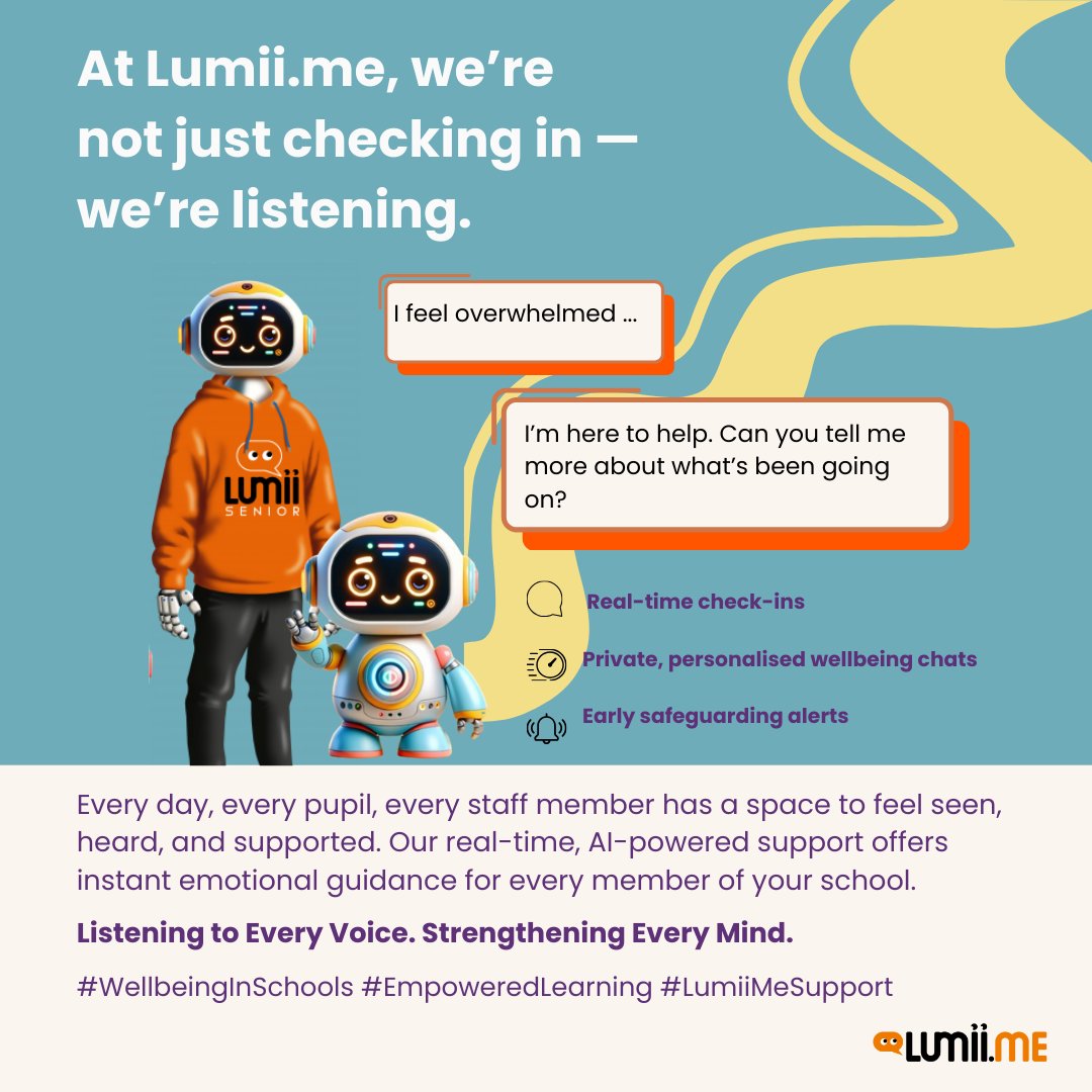 At Lumii.me, we’re not just checking in —
we’re listening. 💬

Every voice matters. Every feeling counts.

💡 Here’s how we support your school community: 
📲 Instant, daily check-ins
🔐 Private and personalised wellbeing chats
🚨 Real-time safeguarding alerts that
