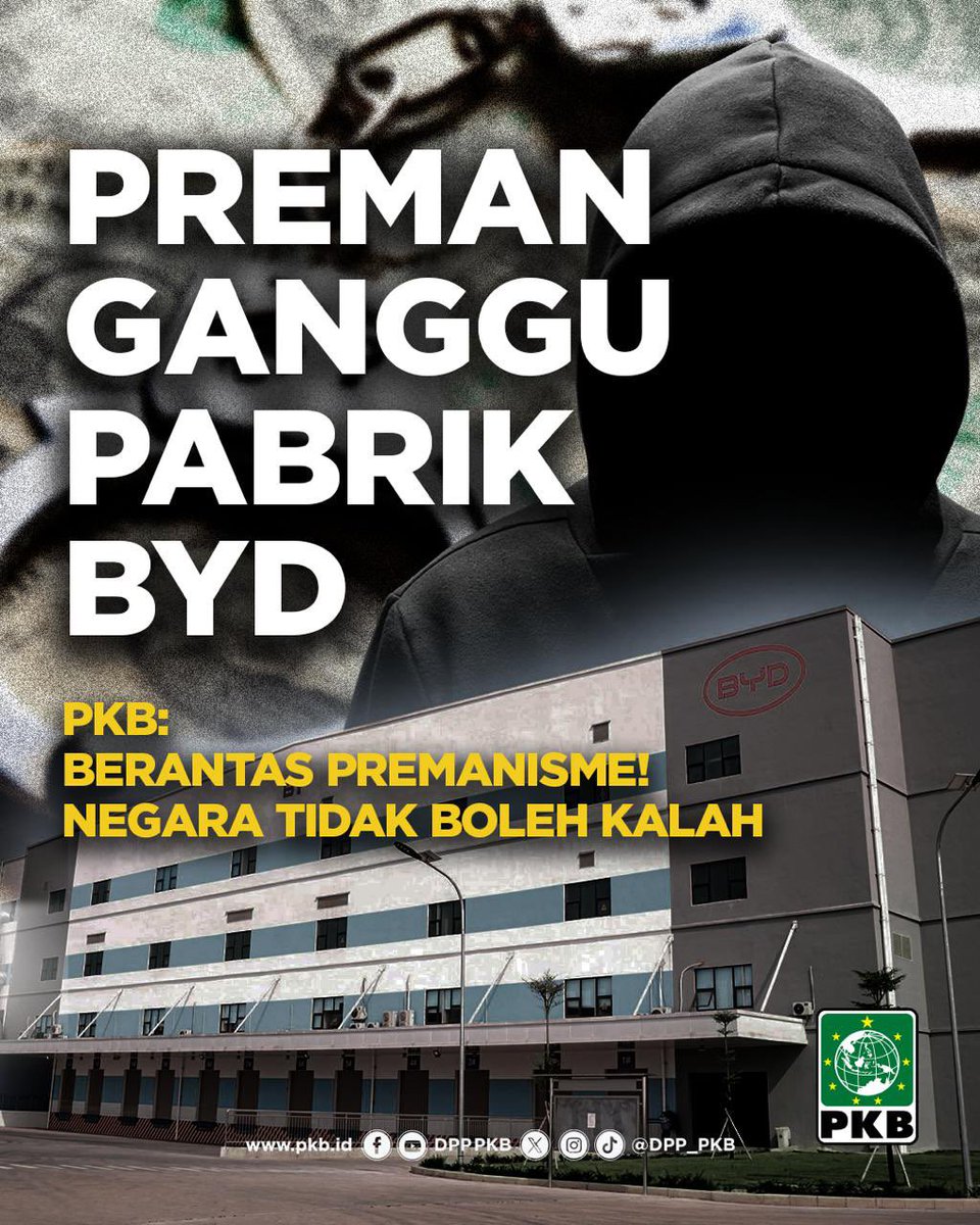 DPP_PKB's tweet photo. Preman berkedok ormas ganggu proyek strategis BYD. Premanisme harus diberantas. Negara hukum tak boleh tunduk. @Gus_abdullah1 

#PKBLawanPremanisme https://t.co/T4tvQXhbVg