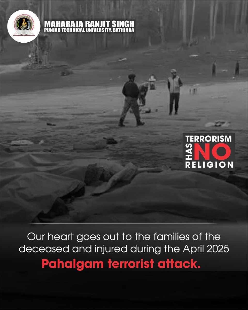 Our heart goes out to the families of the deceased and injured during the April 2025 Pahalgam terrorist attack.
#pahalgam 
#justice
#MRSPTU