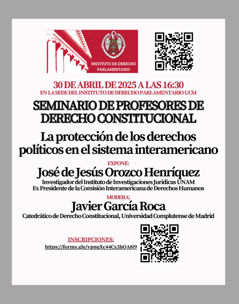 Instituto de Derecho Parlamentario (UCM) (@idp_ucm) on Twitter photo Seminario "La protección de los derechos políticos en el sistema interamericano", impartido por Jesús Orozco Henríquez, y moderado por <a href="/Javiergaroca/">JAVIER GARCIA ROCA</a>
🗓️ 30 abril 2025
🕓 16:30h (ES)
📍 Instituto de Derecho Parlamentario
📝 Inscripción (presencial/online): forms.gle/vpnqXc44Cx3hQA… Seminario "La protección de los derechos políticos en el sistema interamericano", impartido por Jesús Orozco Henríquez, y moderado por <a href="/Javiergaroca/">JAVIER GARCIA ROCA</a>
🗓️ 30 abril 2025
🕓 16:30h (ES)
📍 Instituto de Derecho Parlamentario
📝 Inscripción (presencial/online): forms.gle/vpnqXc44Cx3hQA…