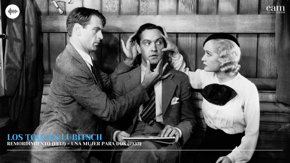 Podcast | «Los toques Lubitsch». Miguel Muñoz Garnica, Lourdes Esqueda y José Luis Forte profundizan en el cine de Ernest Lubitsch a través de dos de sus grandes películas: «Remordimiento» (1932) y «Una mujer para dos» (1933). Escuchen: eamcine.com/Sb7V9N