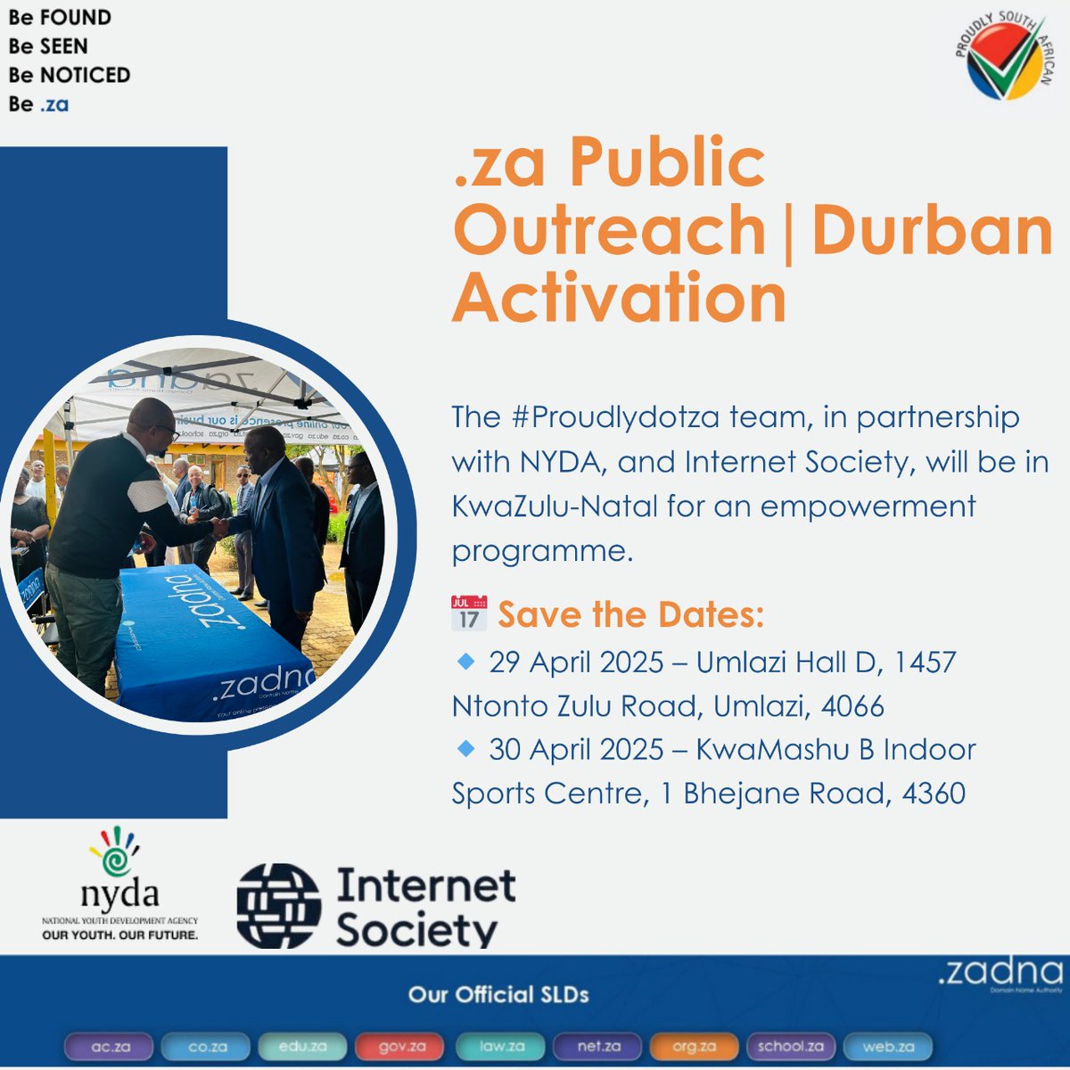 Attention KZN!

We look forward to engaging with communities on the importance of online identity, digital education, and the opportunities offered through the .za domain.

What to expect:
•Digital empowerment sessions
•Insights into the .za domain space
•Resources on digital