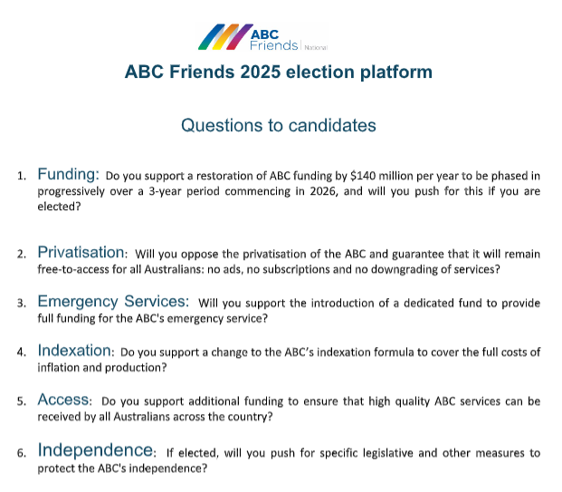 If you haven't already.... what to ask your candidates in the lead up to the election. Voting has already started (some would say, finally!) The campaign for ABC Friends standing up for Australia's public broadcaster continues...