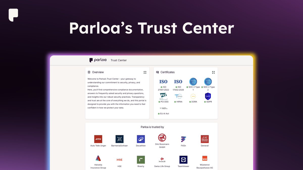 We’re committed to making security and compliance transparent, accessible, and effortless. That’s why we launched the Parloa Trust Center — your central resource for Information Security &amp; Compliance.

Inside, you’ll find our latest policies, documentation, compliance materials,