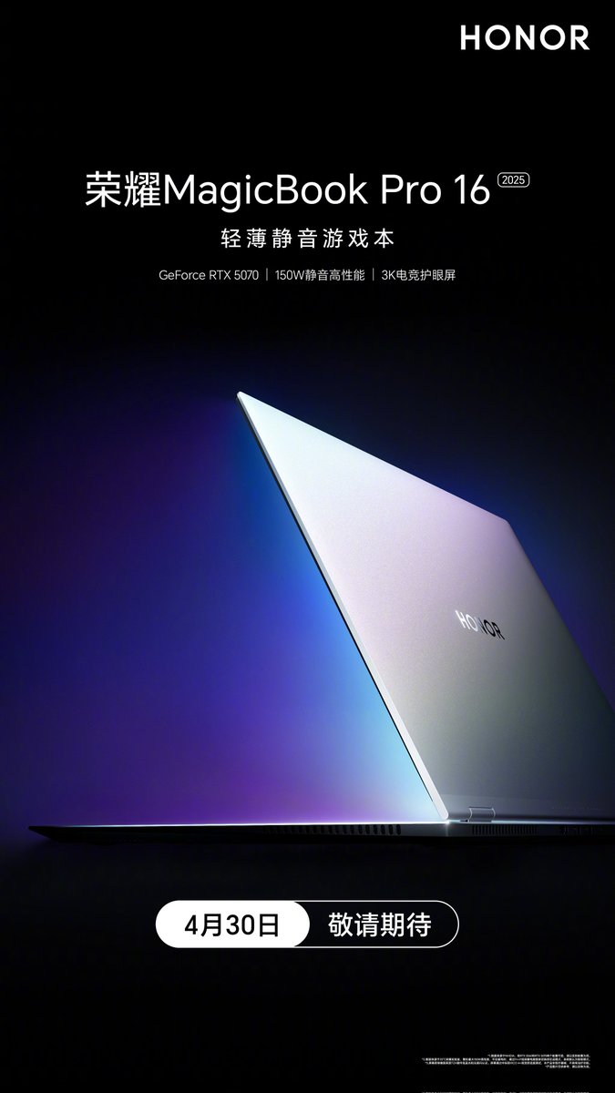 TechHome100's tweet photo. Honor MagicBook Pro 16 2025 launching on 30th April in China 🇨🇳
▫️GeForce RTX 5070
▫️150W Silent high performance
▫️3K Gaming Eye Protection Screen
#Honor #HonorMagicBookPro16 https://t.co/W2zr8uv1E1