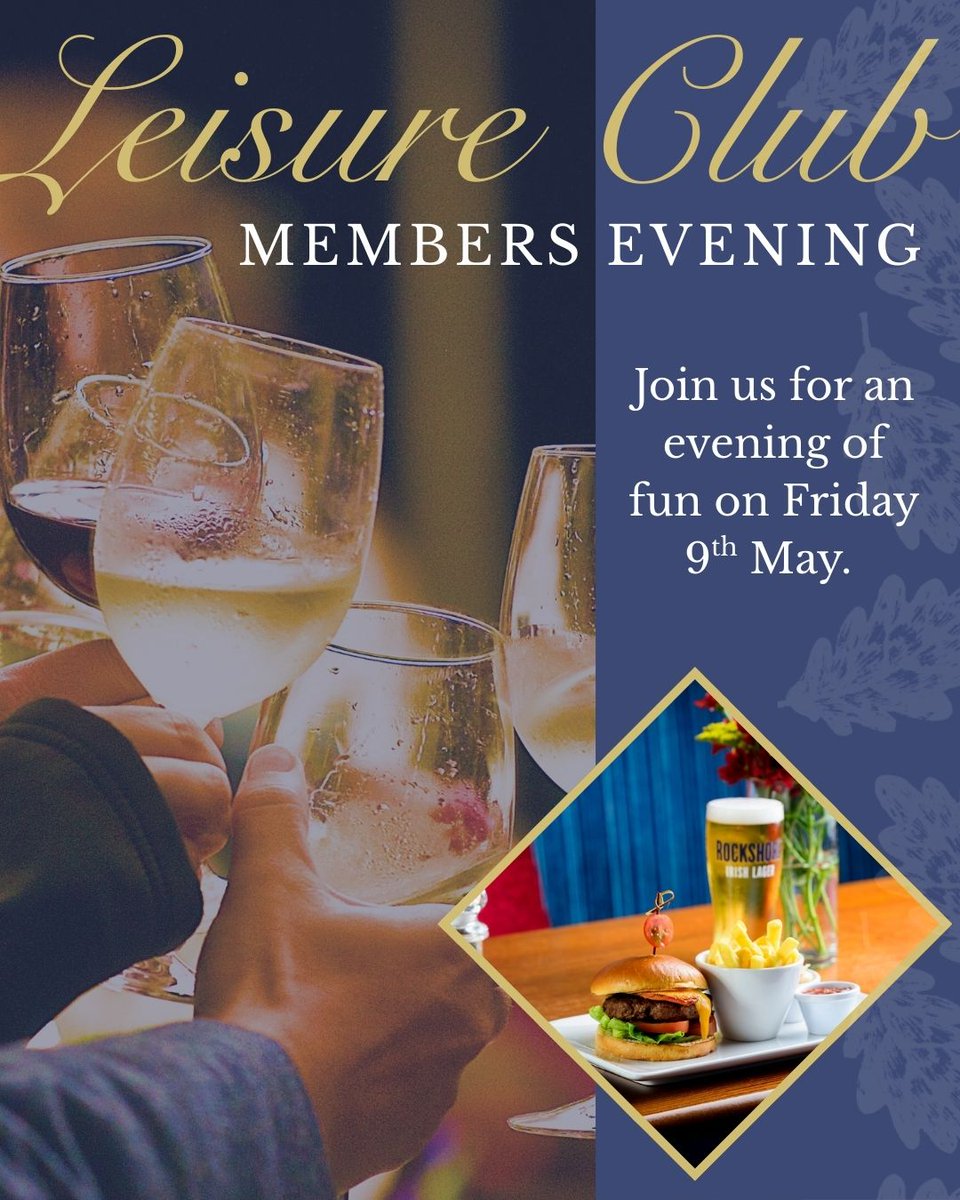 Join us on 9th May as we host our Leisure Club Members Evening

@ 7pm
In Victoria Suite
Music in Mulligans Pub
Voucher entitles you to a Burger &amp; Drink of Choice (Drink applies to Beers, Wines &amp; Minerals only)
€20 Per Person
Buy Voucher from our Leisure Club before 30th April