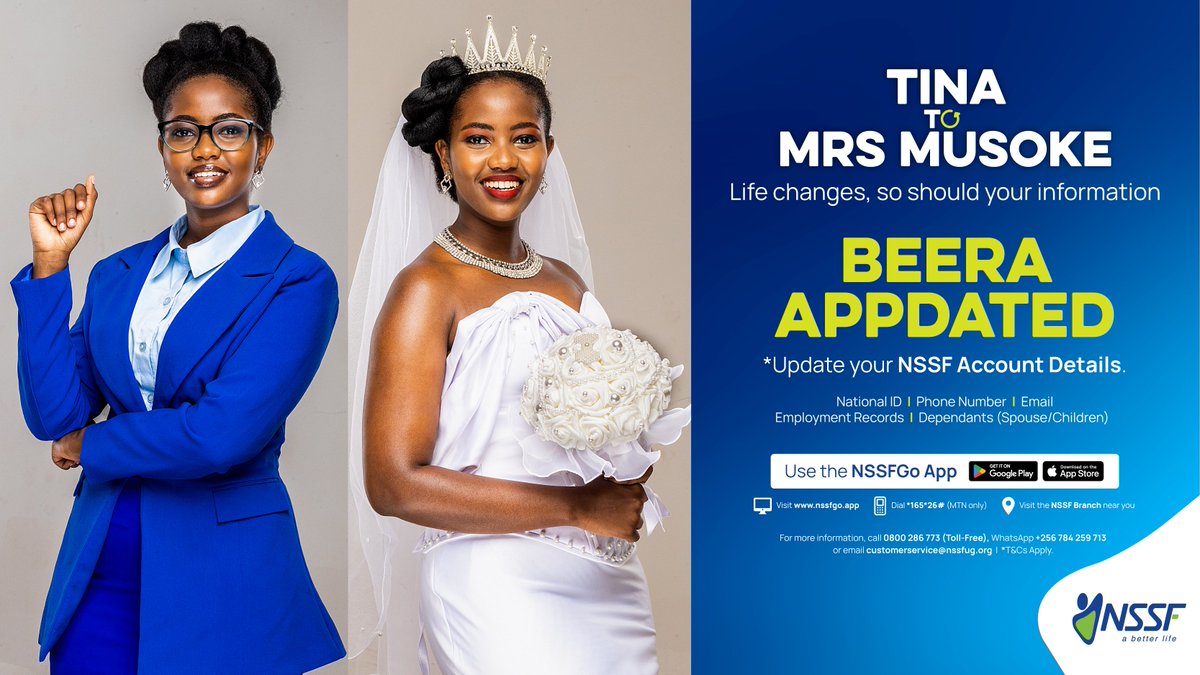You walked down the aisle as Tina and walked back as Mrs Musoke. Make sure your NSSF name change is as official as your vows. Update your information now on nssfgo.app, the NSSFGo app, *165*26# on MTN, or at the nearest branch. #BeeraAppdated