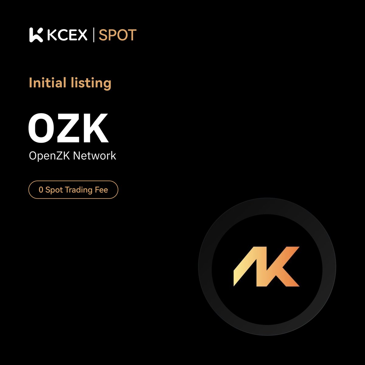 KCEX_Official's tweet photo. #KCEX Initial Listing Announcement🔥

@OpenZkNetwork , a revolutionary Layer 2 powered by ZK Rollup technology, seamlessly integrating ETH staking, restaking, and stablecoin rewards, will be listed on KCEX spot trading market.

Trading Pair: $OZK/USDT
💼 Deposits: Opened
⏰ Spot Trading Starts: 2025-04-24 10:00 (UTC)