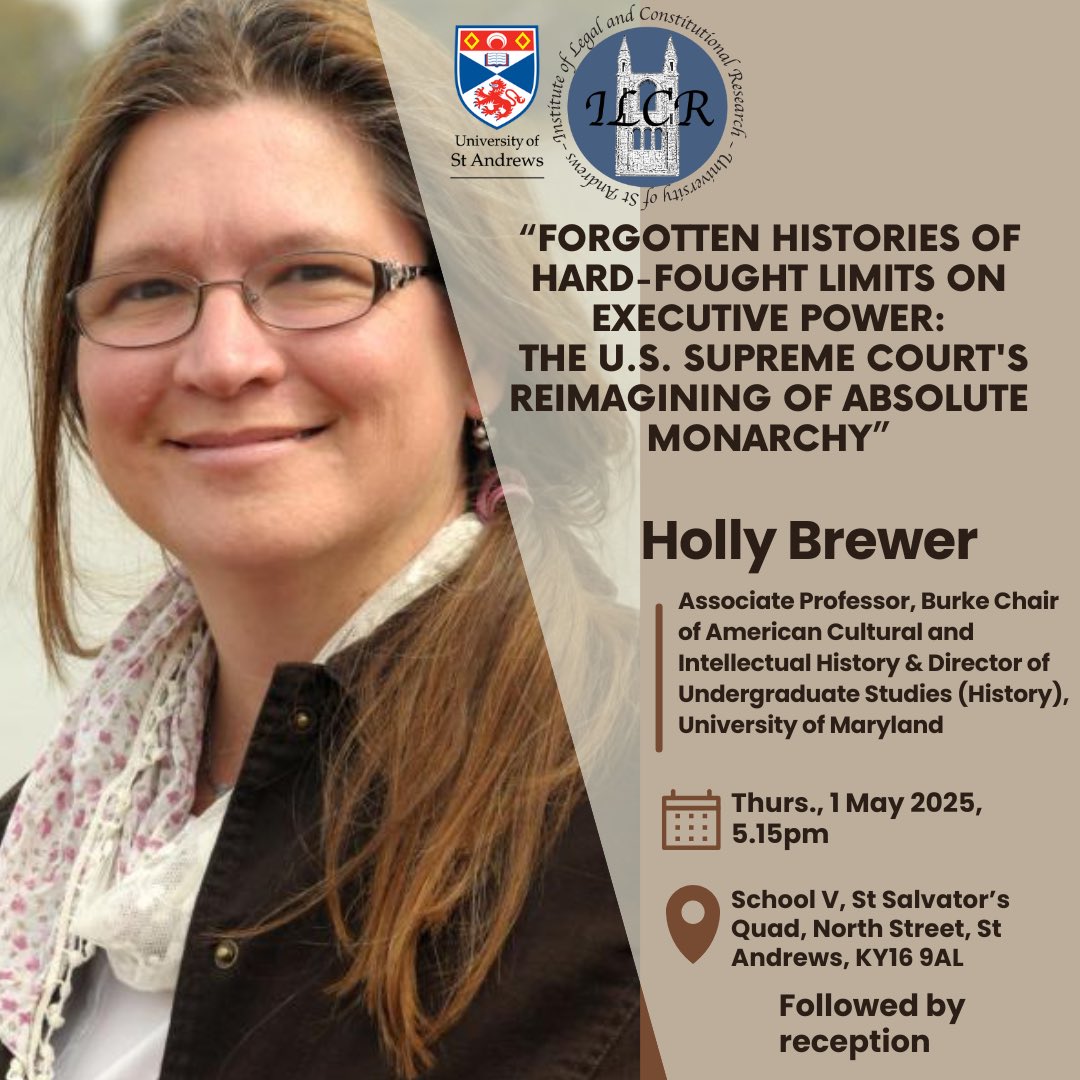 📢Join us on Thurs 1 May at 5.15pm in School V, St Andrews, for the James Wilson Lecture by Holly Brewer (Maryland) on
“Forgotten Histories of Limits on Executive Power: The US Supreme Court’s Reimagining of Absolute Monarchy”

Don’t miss this talk on law, history &amp; governance!