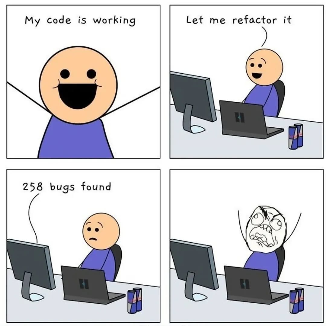nvmPratyush's tweet image. "Refactored code to clean it up... accidentally summoned the Bug Army of Mordor.
#CoderLife #RefactorRegret #DebuggingMode