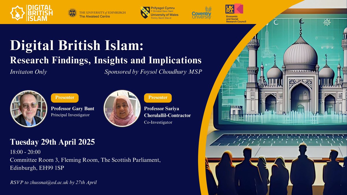 Digital British Islam (@digibritislam) on Twitter photo Forthcoming event in Edinburgh:
Prof. <a href="/garybunt/">Gary Bunt</a> and Prof. <a href="/Sariya_CC/">Sariya C-C</a> will present <a href="/digibritislam/">Digital British Islam</a> research findings at the Scottish Parliament on Tuesday, 29th April 18:00-20:00.
RSVP to *zhussnai@ed.ac.uk* by 27th April. Forthcoming event in Edinburgh:
Prof. <a href="/garybunt/">Gary Bunt</a> and Prof. <a href="/Sariya_CC/">Sariya C-C</a> will present <a href="/digibritislam/">Digital British Islam</a> research findings at the Scottish Parliament on Tuesday, 29th April 18:00-20:00.
RSVP to *zhussnai@ed.ac.uk* by 27th April.