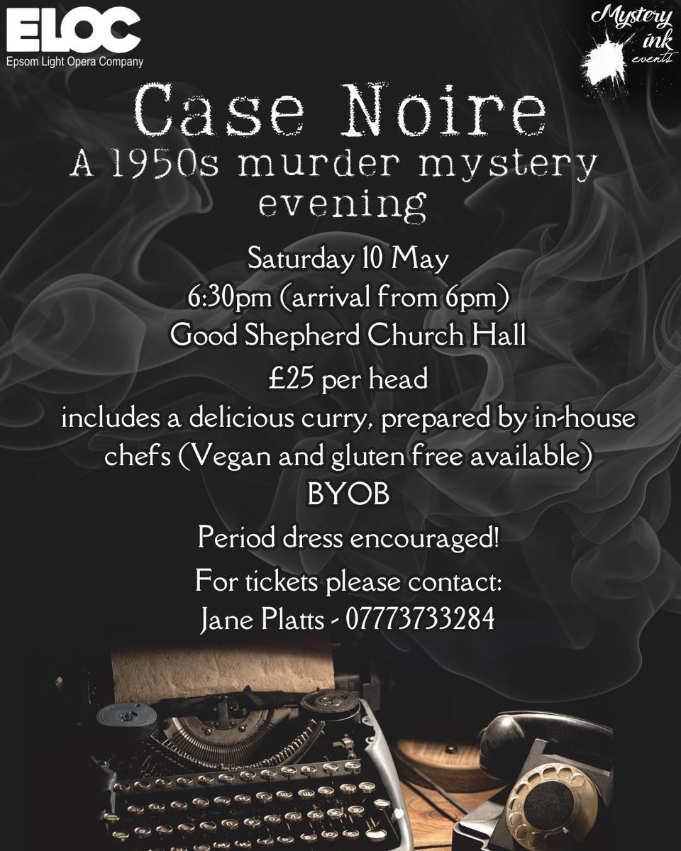 EpsomLightOpera's tweet image. Join ELOC and @mysteryinkevents for an unforgettable murder mystery evening — Case Noire!
🔍🕵️‍♂️🕯️

🗓️ Saturday 10 May
⏰ 6:30pm start (arrive from 6pm)
📍 Good Shepherd Church Hall
💷 £25 per head – includes a  curry 
For tickets 🎟️ contact Jane Platts:
📞 07773733284