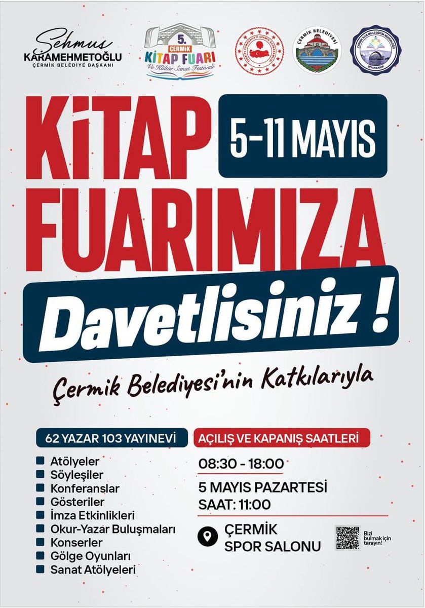 Heyecanla beklediğimiz 
📚5.Çermik Kitap Fuarı ve Kültür Sanat Festivali,
62 yazar ,şair ,akademisyen ,sanatçı,
komedyen ve 103 yayınevinin katılımı ile 5-11 Mayıs tarihlerinde kapılarını açıyor🤗

📅 5-11 Mayıs 2025
⏰08:30 / 18:00
📍Çermik Spor Salonu 

#5ÇermikKitapFuarı