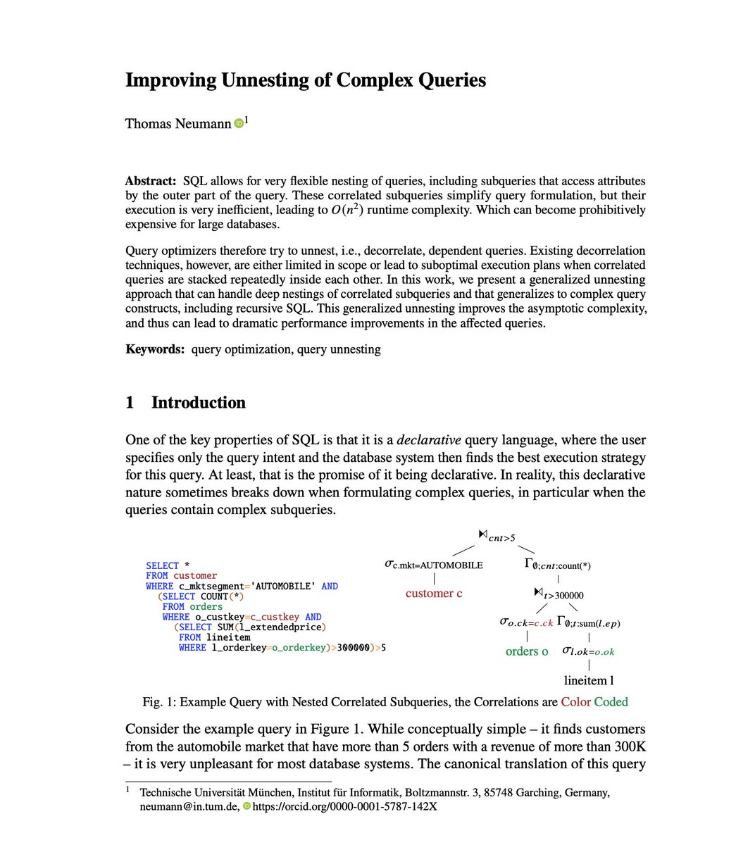 拜读了unnesting subqueries的新续作，原作对多层嵌套关联子查询的逐个处理虽然正确性没问题，但可能产生不必要的中间cross join。新作提出了top down的算法一把梭哈所有子查询得到一个更精简执行计划。更有意思的是新算法能够处理Recursive CTE。觉得能把unest过程中出现的DAG优雅处理掉已经很好了。