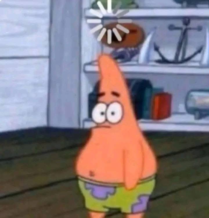 When you forget what you were doing and just stand there loading: