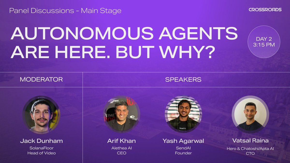 SolanaCrossroad's tweet photo. Join 'Autonomous Agents Are Here. But why?' with @ArKhan, @yashhsm, and Vatsal Raina, moderated by @_JackDunham — only at Crossroads '25.

This one unpacks the hype and gets into what agents are actually useful for.

🎟️ https://t.co/O4SAxwsPEc https://t.co/rTV0RJmjk8