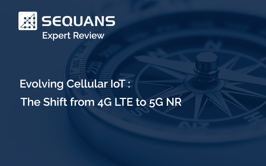 Sequans's tweet image. EXPERT REVIEW ALERT : Evolving Cellular IoT : the Shift from 4G LTE to 5G NR : sequans.com/evolving-cellu…