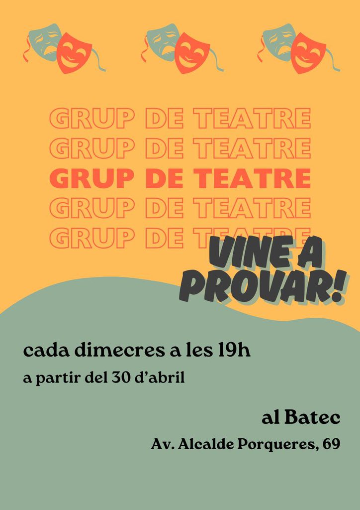 Dimecres vinent engeguem un grup de teatre al Batec. Anima-t’hi i participa!
