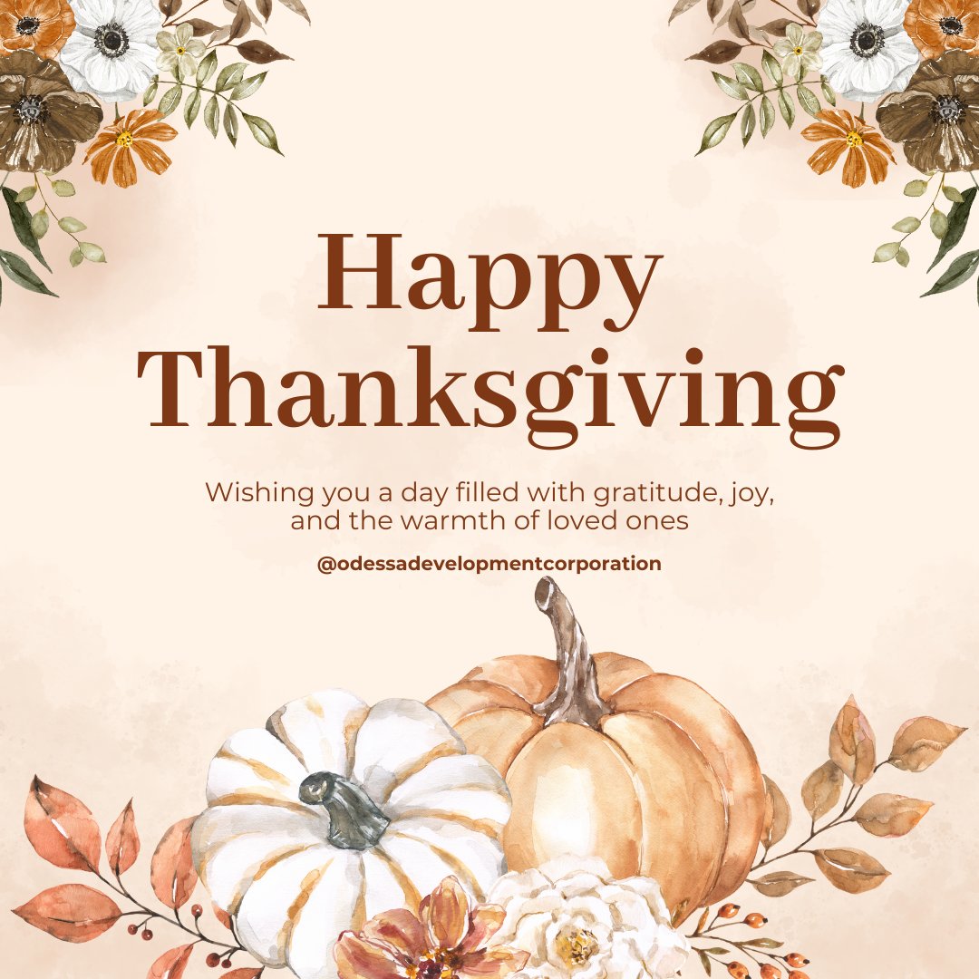 odessa_develop's tweet image. Wishing you a joyful and prosperous Thanksgiving from everyone at the Odessa Development Corporation!