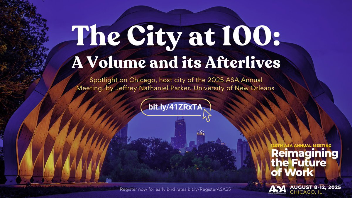ASA Sociology (@asanews) on Twitter photo The #ASA2025 host city of Chicago is part of a rich sociological history. Glimpse this dynamism in the Footnotes article “The City at 100: A Volume and its Afterlives” <a href="/jeffreynparker/">Jeffrey Parker (@jnparker.bsky.social)</a> <a href="/UofNO/">University of New Orleans</a>. bit.ly/41ZRxTA Register for early bird rates! bit.ly/RegisterASA25 The #ASA2025 host city of Chicago is part of a rich sociological history. Glimpse this dynamism in the Footnotes article “The City at 100: A Volume and its Afterlives” <a href="/jeffreynparker/">Jeffrey Parker (@jnparker.bsky.social)</a> <a href="/UofNO/">University of New Orleans</a>. bit.ly/41ZRxTA Register for early bird rates! bit.ly/RegisterASA25