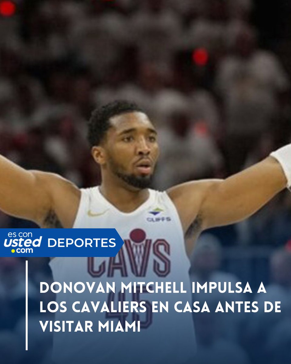 esconustedinfo's tweet image. #24ABR #DEPORTES Donovan Mitchell impulsa a los Cavaliers en casa antes de visitar Miami shre.ink/MaAB