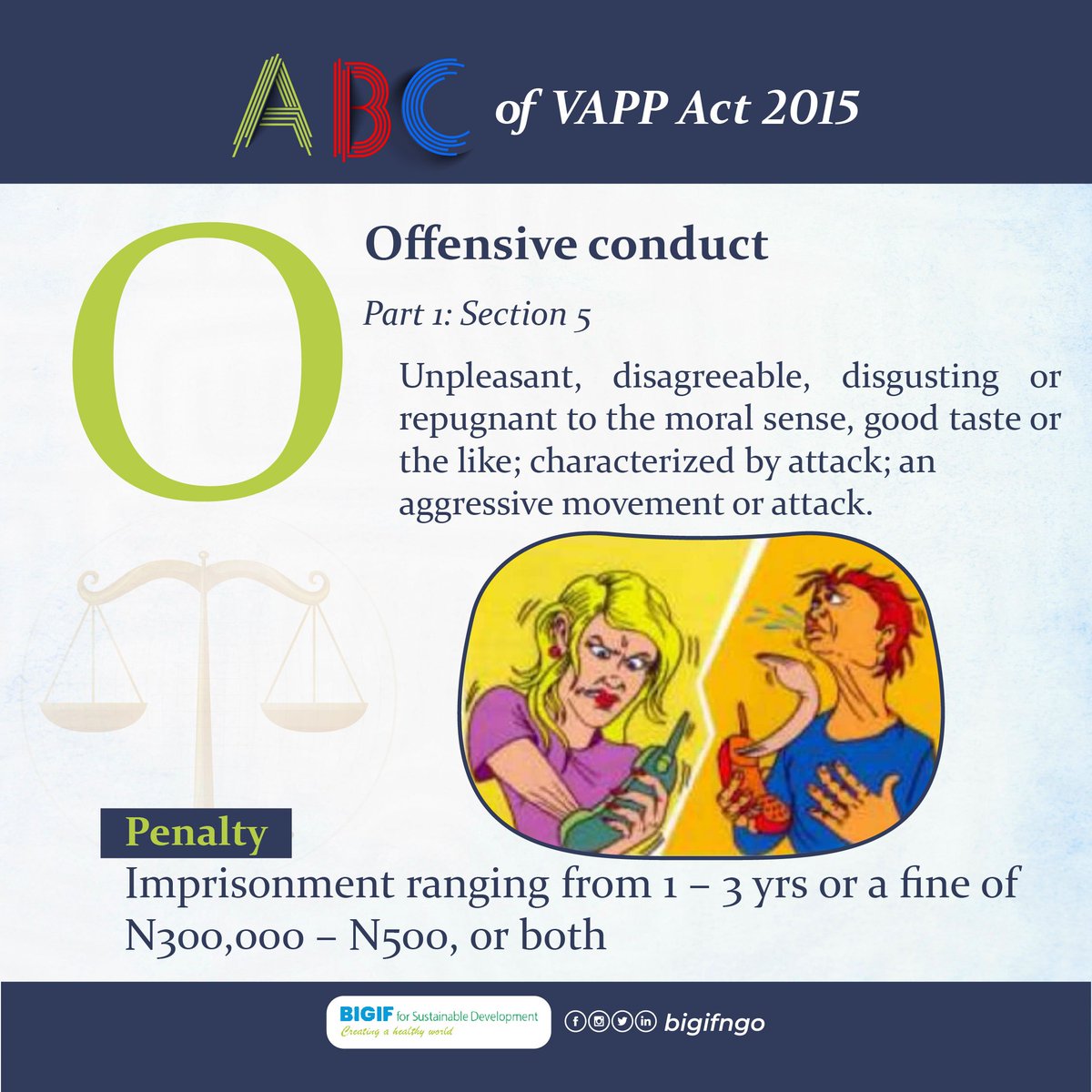 BigifNGO's tweet photo. ABC of VAPP Act ⚖

O is for Offensive Conduct  

Stay with us as we walk you through the ABC of the VAPP Act, 2015 because knowing your rights is the first step to claiming them. 

#VAPP 
#ABCofVAPP 
#GBVAwareness 
#DidYouKnow 

@AwppNigeria 
@unwomenNG
@wipfng 
@UNICEF_Nigeria https://t.co/RcP4jCXgF4