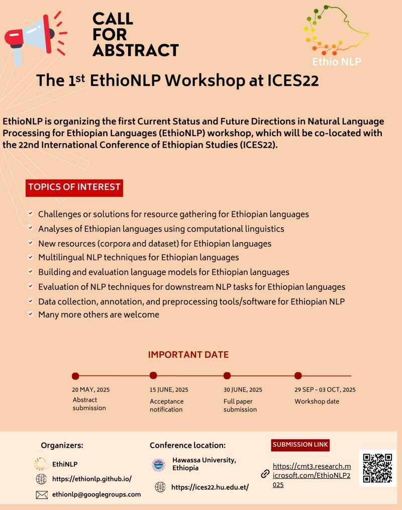 Calling all #NLP enthusiasts! Join us for the 1st Workshop on NLP for Ethiopian Languages, co-located with ICES22 at Hawassa University 🇪🇹.  

📅 Submit by May 20, 2025
📣 Notifications on June 15, 2025
📄 Full papers due June 30, 2025
📍 Workshop: Sept 29–Oct 3, 2025
