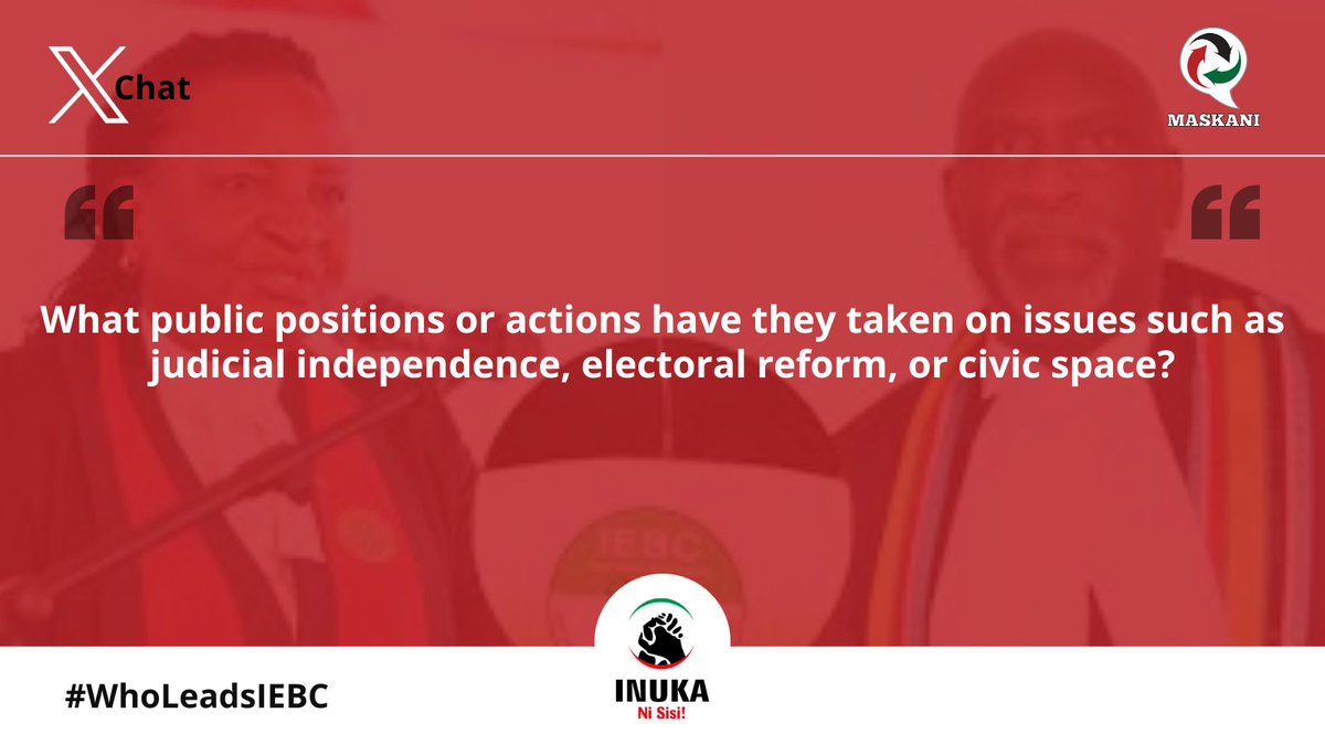 Maskani254's tweet photo. What public positions or actions have they taken on issues such as judicial independence, electoral reform, or civic space?#WhoLeadsIEBC https://t.co/uwxAwjkdgd