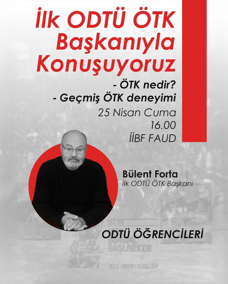25 Nisan Cuma günü saat 16.00’da FAUD’da, ilk ÖTK başkanı Bülent Forta ile “ÖTK nedir?” sorusunu ve geçmiş ÖTK deneyimlerini konuşuyoruz. Tüm ODTÜ öğrencilerini bekliyoruz!