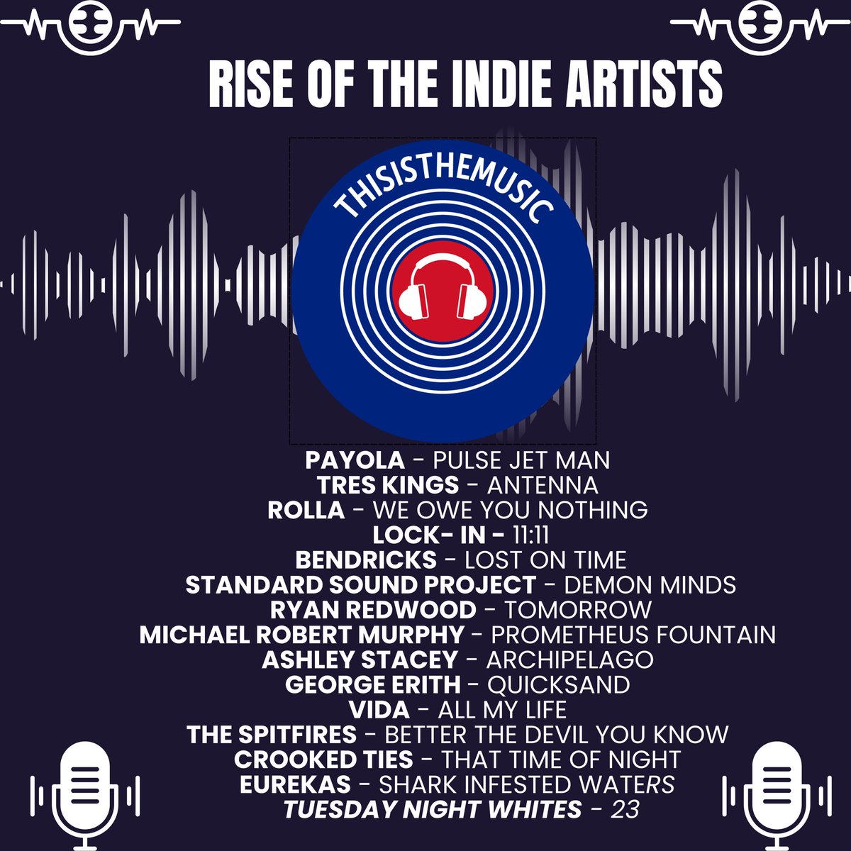 ThisIsTheMusic_ (@thisisthemusic2) on Twitter photo Rise Of The Indie Artists is back!
<a href="/PayolaMusicUK/">PAYOLA</a> <a href="/treskingsmusic/">TRES KINGS</a> <a href="/ROLLA2020/">ROLLA</a> <a href="/Lockin_Band/">LOCK-IN</a> Bendricks <a href="/standardsound24/">StandardSoundProject</a> <a href="/RyanRedwood58/">Ryan Redwood</a> <a href="/MRobertMurphy/">Michael Robert Murphy</a> <a href="/AshleyStaceyUK/">Ashley Stacey</a> <a href="/georgeerith/">George Erith</a> <a href="/the_vidaboys/">VIDA</a> <a href="/thespitfiresuk/">The Spitfires</a> <a href="/Crooked_Ties/">Crooked Ties</a> <a href="/EurekasBand/">Eurekas</a> <a href="/tnwofficial_/">Tuesday Night Whites</a>
mixcloud.com/ThisIsTheMusic… Rise Of The Indie Artists is back!
<a href="/PayolaMusicUK/">PAYOLA</a> <a href="/treskingsmusic/">TRES KINGS</a> <a href="/ROLLA2020/">ROLLA</a> <a href="/Lockin_Band/">LOCK-IN</a> Bendricks <a href="/standardsound24/">StandardSoundProject</a> <a href="/RyanRedwood58/">Ryan Redwood</a> <a href="/MRobertMurphy/">Michael Robert Murphy</a> <a href="/AshleyStaceyUK/">Ashley Stacey</a> <a href="/georgeerith/">George Erith</a> <a href="/the_vidaboys/">VIDA</a> <a href="/thespitfiresuk/">The Spitfires</a> <a href="/Crooked_Ties/">Crooked Ties</a> <a href="/EurekasBand/">Eurekas</a> <a href="/tnwofficial_/">Tuesday Night Whites</a>
mixcloud.com/ThisIsTheMusic…