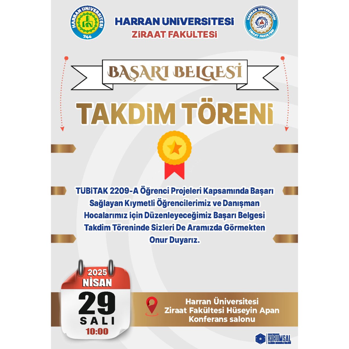 🎓 TÜBİTAK 2209-A projeleriyle başarıya ulaşan öğrencilerimiz ve danışmanlarımız için düzenleyeceğimiz Başarı Belgesi Takdim Törenine davetlisiniz!

📍 Ziraat Fakültesi Hüseyin Apan Konferans Salonu
📆 29 Nisan 2025 Salı | 🕙 10:00