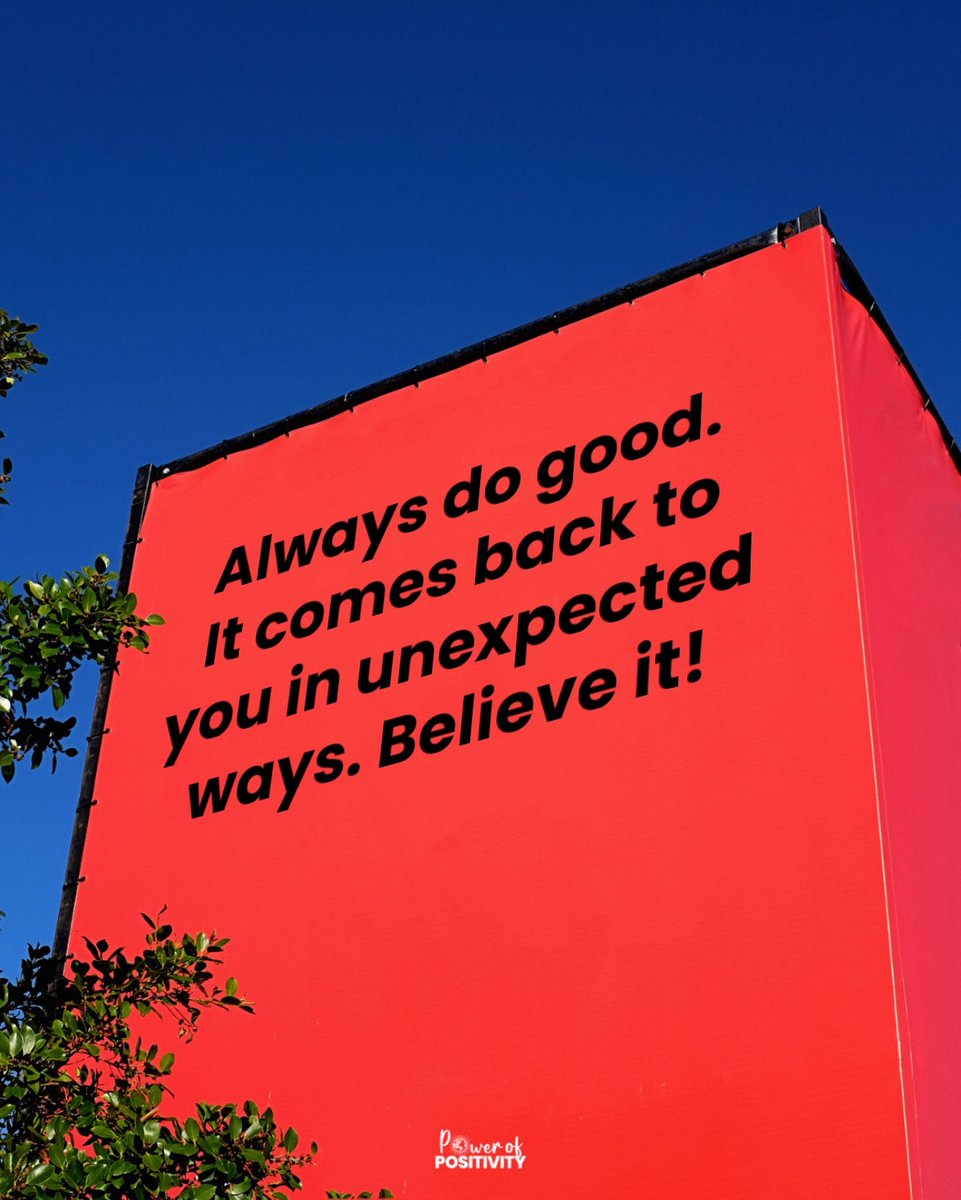 Always do good. It comes back to you in unexpected ways. Believe it! 🌈🙏