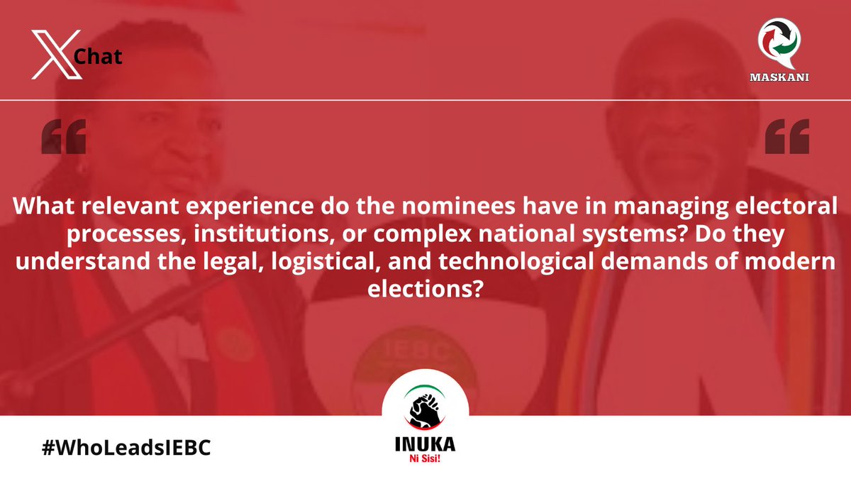 Maskani254's tweet photo. What relevant experience do the nominees have in managing electoral processes, institutions, or complex national systems? Do they understand the legal, logistical, and technological demands of modern elections?#WhoLeadsIEBC   @IEBCKenya https://t.co/QXGFp9X1mp