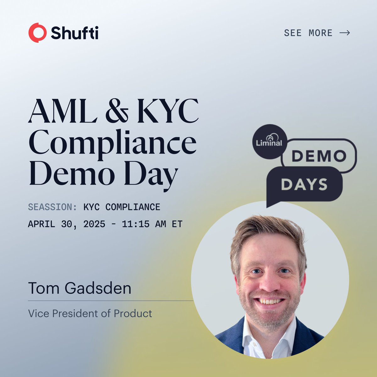 Shufti is going live at 11:15 a.m. ET on April 30 as part of <a href="/Liminal/">Liminal</a>’s AML &amp; KYC Demo Day,

Join us for a 15-minute demo!

Register now to save your seat: hubs.ly/Q03jfvxn0

Expect hands-on insights, real-world use cases, and commentary from Liminal’s analyst
team.