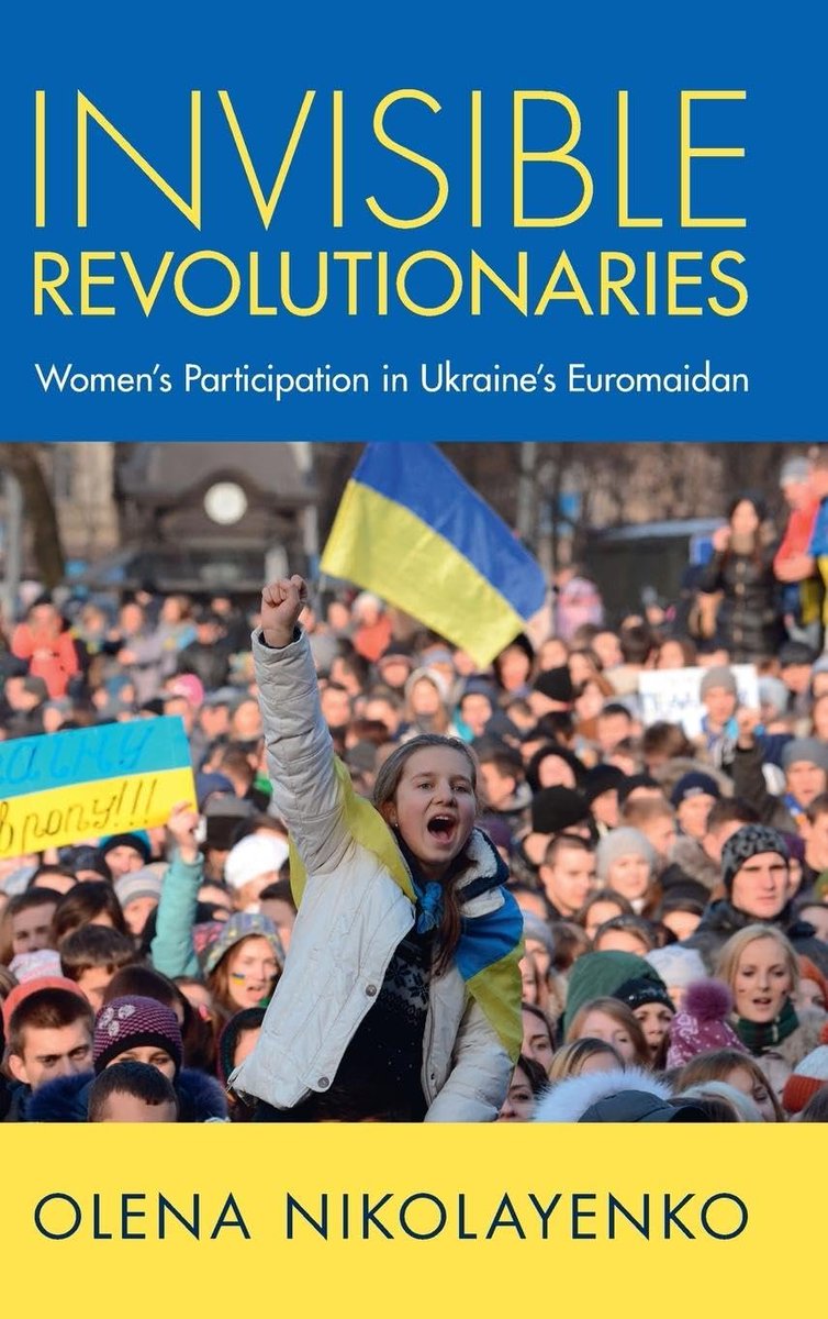 Congratulations to Prof. Olena Nikolayenko on the publication of her new book Invisible Revolutionaries: Women's Participation in Ukraine's Euromaidan through Cambridge University Press!

cambridge.org/us/universityp…