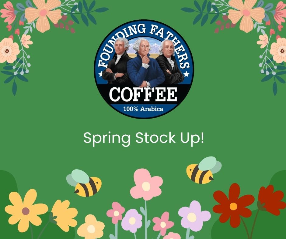 It's a great time for a coffee "Spring Stock Up"! Order your Founding Fathers Coffee today from DollarGeneral.com, Amazon.com or Walmart.com! Or purchase at Dollar General stores. #SpringStockUp #CoffeeEverySeason #SpringCoffee #StockUp #CoffeeStore