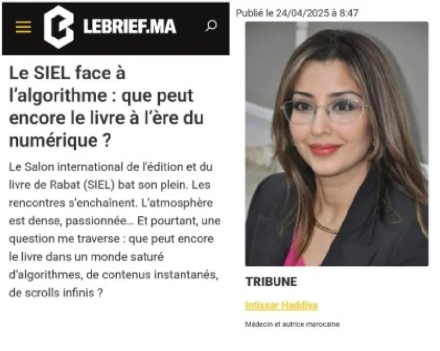 Intissar HADDIYA (@haddiyaintissar) on Twitter photo #Tribune #LeBrief
J’ai eu le plaisir d’être invitée par #LeBrief à rédiger cette tribune où je m’interroge sur la place du livre dans un monde gouverné par les algorithmes, les écrans et les plateformes numériques.
<a href="/Lire_ML/">Lire Magazine</a> <a href="/ZenMorin/">Yves</a> <a href="/Le1hebdo/">Le 1</a>
<a href="/IFParis/">Institut français</a>
lebrief.ma/tribunes/le-si… #Tribune #LeBrief
J’ai eu le plaisir d’être invitée par #LeBrief à rédiger cette tribune où je m’interroge sur la place du livre dans un monde gouverné par les algorithmes, les écrans et les plateformes numériques.
<a href="/Lire_ML/">Lire Magazine</a> <a href="/ZenMorin/">Yves</a> <a href="/Le1hebdo/">Le 1</a>
<a href="/IFParis/">Institut français</a>
lebrief.ma/tribunes/le-si…