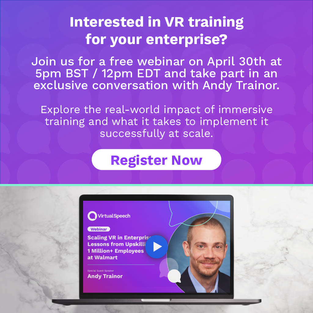 Our next webinar, "Scaling VR in Enterprise: Lessons from Upskilling 1 Million+ Employees at Walmart" is coming up next week! Join us on April 30th at 5 pm BST for an insightful conversation with Andy Trainor, former Chief Learning Officer at Walmart U.S. virtualspeech.com/resources/webi…