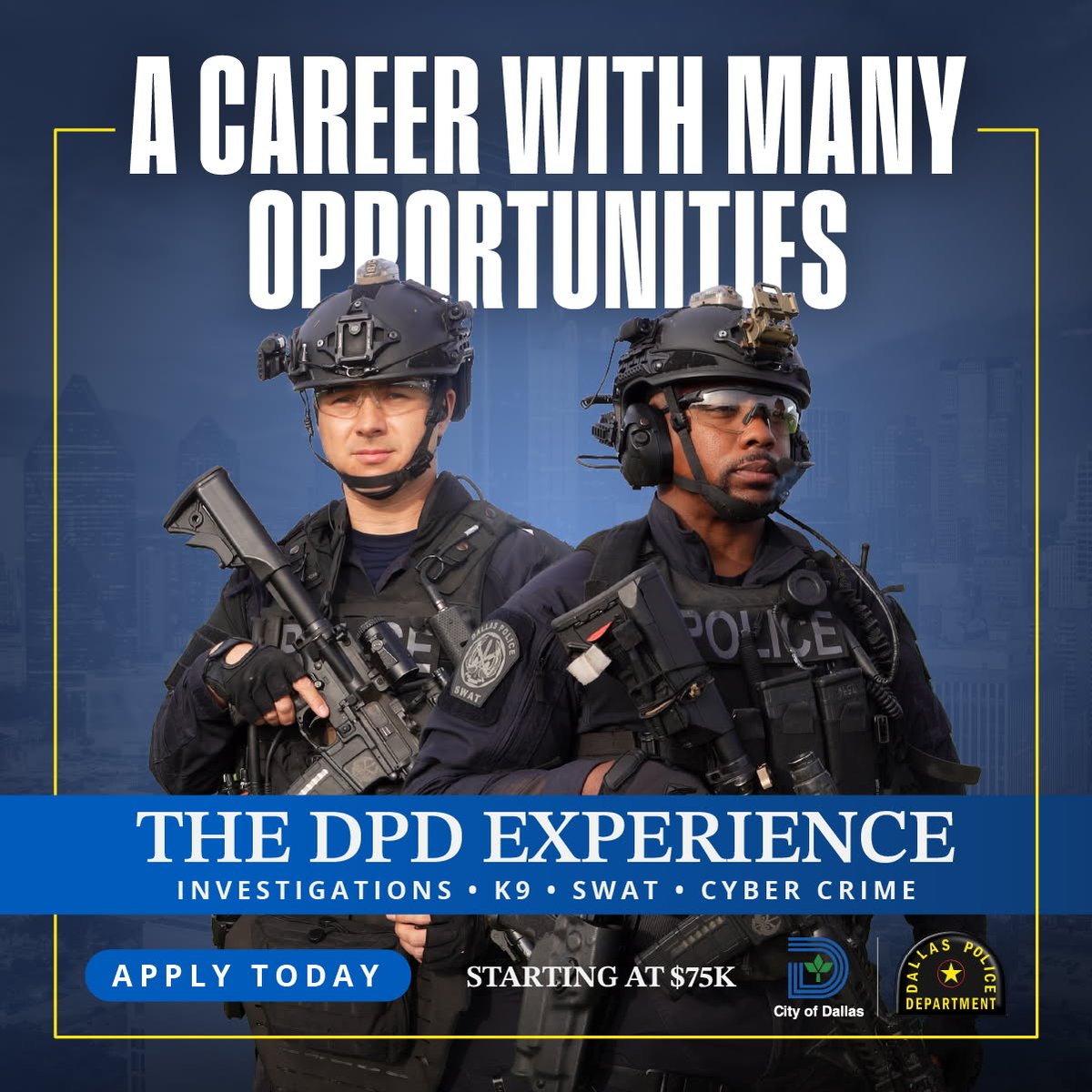 At the Dallas Police Department, your career goes beyond the badge—from protecting neighborhoods to working with K9s, SWAT, Cyber Crime, and more.
Starting at $75K, with the chance to make a real impact in your city.
#JoinDPD  #DPDExperience #DallasPD