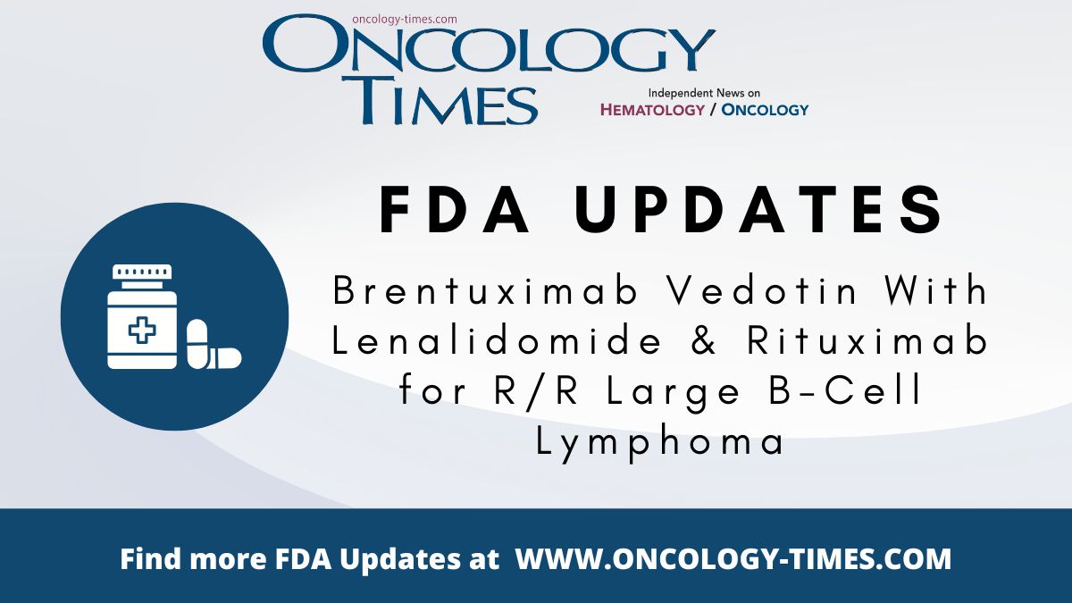 OncologyTimes's tweet photo. The FDA approved brentuximab vedotin in combination with lenalidomide and a rituximab product for adult patients with relapsed or refractory large B-cell lymphoma. https://t.co/rpIApQCeEb #LBCL #FDAupdates https://t.co/0MDw8J4Azv