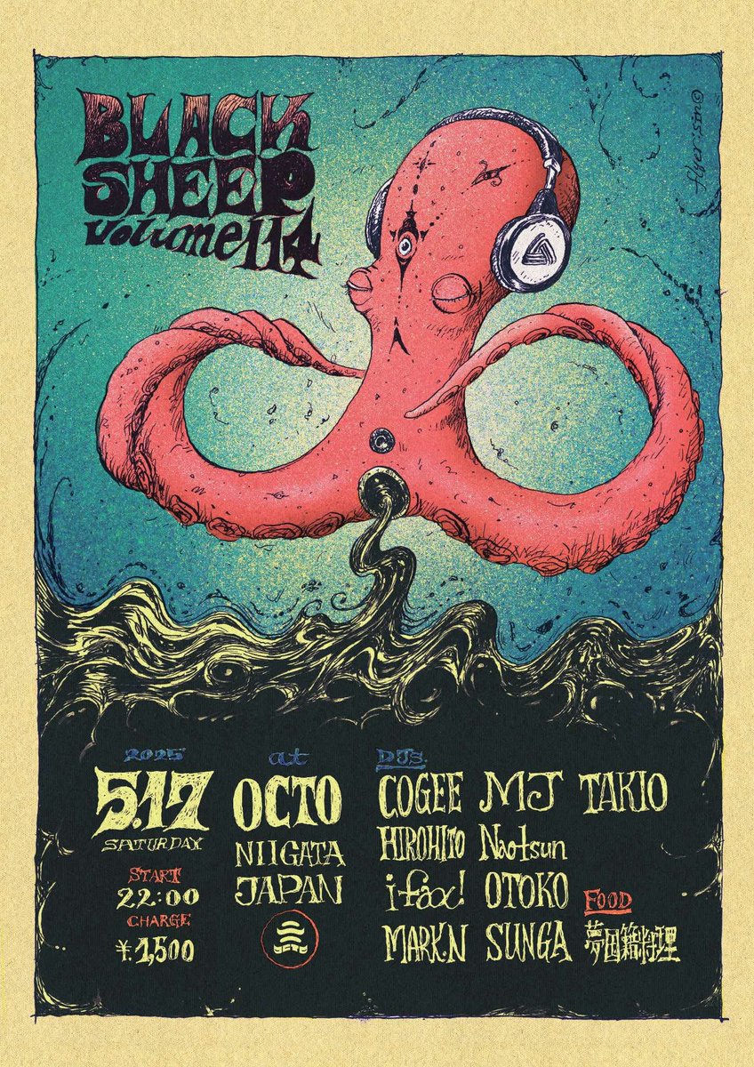 BLACKSHEEP vol.114 

2025.5.17（sat）at OCTO（NIIGATA / JPN） 
start 22:00 
charge ¥1,500 

【DJs】 
COGEE
HIROHITO
ifax!
MARK.N
MJ
Naotsun
OTOKO
SUNGA
TAKIO

【FOOD】
夢国籍料理