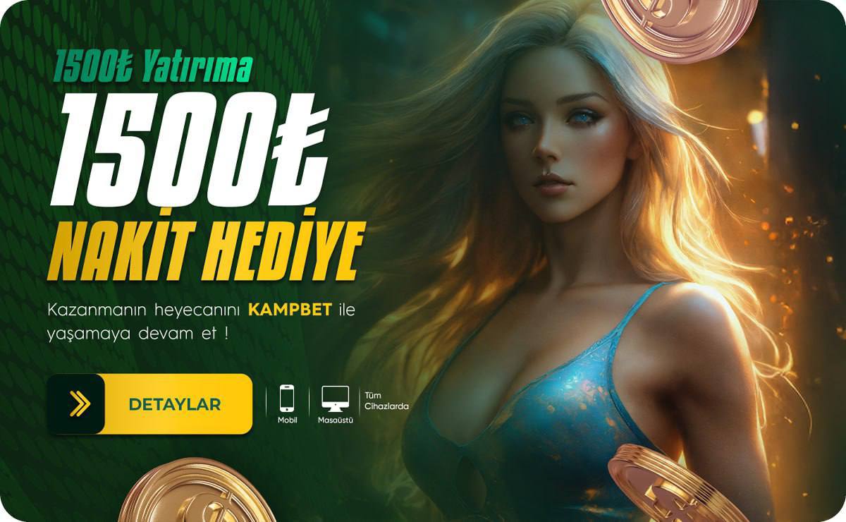 👑1500₺ Yatır  1500₺ Bizden HEDİYE  !!👑

👍Bonusun herhangi bir çevrim şartı bulunmamaktadır

✊  Detaylı Bilgi İçin Canlı Destek Hattımıza Bağlanabilirsiniz.
        !Kampbet !site

✅🌐7/24 HIZLI GİRİŞ : t2m.io/KampbetTG0