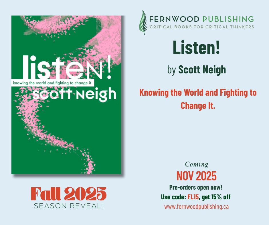 TalkingRadical's tweet image. Some exciting news!!! My new book *Listen! Knowing the World and Fighting to Change It* will be coming out in the fall, from Fernwood Publishing. Get 15% off a pre-order using the code below.

fernwoodpublishing.ca/book/listen