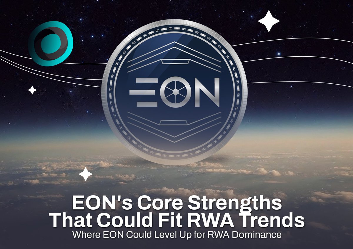 Orbler1's tweet photo. 🔗 @eon_chain Core Strengths That Could Fit RWA Trends

Here's our thoughts about it! Read in the comments below 👇 
#RWA #orbler https://t.co/jiWMjo28S1