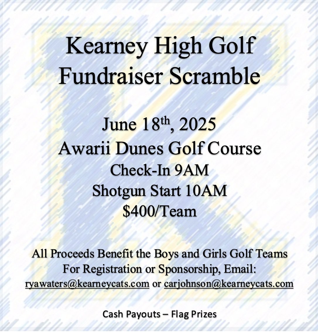 Our invite in Columbus was canceled for today, but it gives us time to announce our summer fundraiser scramble! 

Come enjoy a round of golf on Wednesday, June 18th. All proceeds benefit Kearney High Boys and Girls Golf Teams!

<a href="/GOLF_KHS/">KHS Girls Golf</a> <a href="/AwariiDunes/">Awarii Dunes</a> <a href="/ryanhogue24/">Ryan Hogue, CAA - Ed. S</a> <a href="/KearneyBearcats/">Kearney High School Athletics</a>