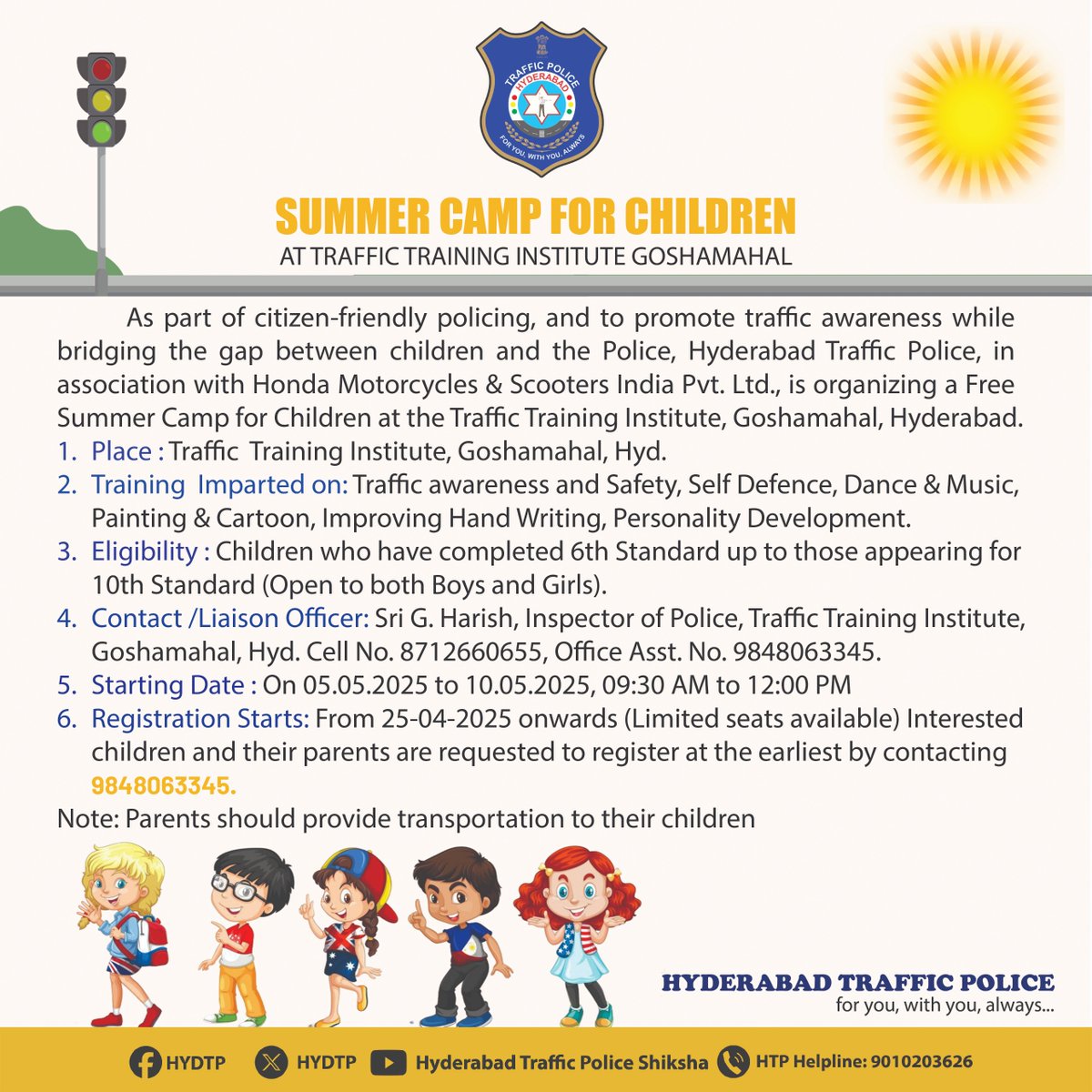 Hyderabad Traffic Police (@hydtp) on Twitter photo #HYDTPinfo
<a href="/HYDTP/">Hyderabad Traffic Police</a> in association with <a href="/honda2wheelerin/">Honda 2 Wheelers India</a> organizing a free #SummerCamp for Children at <a href="/TTIGoshamahal/">TRAFFIC TRAINING INSTITUTE GOSHAMAHAL</a>.
Register at the earliest....!!! #HYDTPinfo
<a href="/HYDTP/">Hyderabad Traffic Police</a> in association with <a href="/honda2wheelerin/">Honda 2 Wheelers India</a> organizing a free #SummerCamp for Children at <a href="/TTIGoshamahal/">TRAFFIC TRAINING INSTITUTE GOSHAMAHAL</a>.
Register at the earliest....!!!