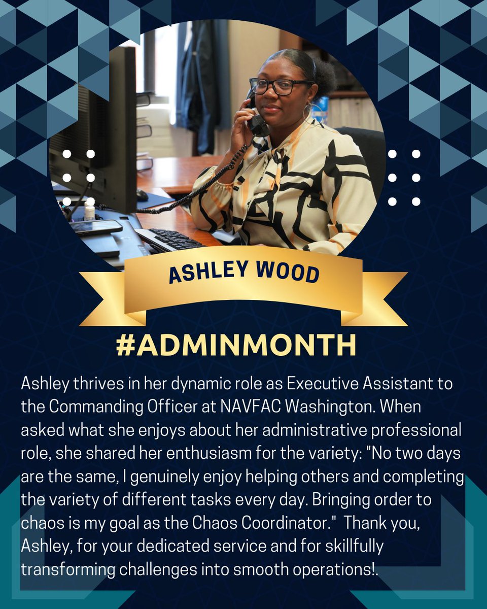 NAVFAC's tweet image. Meet Ashley Wood, Executive Assistant to the Commanding Officer at NAVFAC Washington. &quot;Bringing order to chaos is my goal as the Chaos Coordinator.&quot;
#AdminMonth #AdminProfessionals