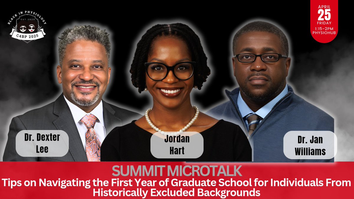 Excited for this Summit Microtalk! Join Black in Physiology Members Dr. Dexter Lee, Jordan Hart, &amp; Dr. Jan Williams, as they share essential tips on navigating the first year of grad school for those from historically excluded backgrounds.
April 25 | 1:15–2PM | PhysioHub